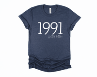 1991 Limited Edition Shirt | 30th Birthday Shirt | 1991 Shirt | 90s Birthday Shirt | Birthday Gift | Dirty Thirty | Funny Birthday Shirt