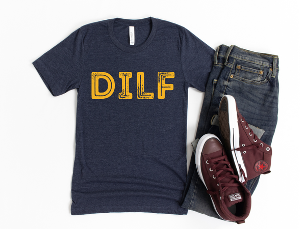 DILF Shirt | Funny Dad Shirt | Fathers Day Gifts | Dad Gift | Gift for Dad | Fathers Day Gift Shirt | First Father’s Day | First time Dad