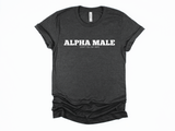 Alpha Male Shirt | Funny Dad Shirt | Fathers Day Gift | Dad Gift | Gift for Dad | First Father’s Day | First time Dad | Gifts for him