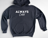 Always Cold Hoodie | Freakin Cold | I'm Literally Freezing | Sweatshirt for Feeling Cold | Cute Fall Winter Top | Cold Weather