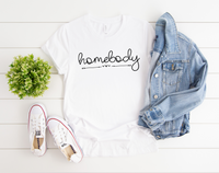 Homebody Shirt | Women’s Homebody Shirt | Cute Women's Graphic Shirt | Homebody | Home Shirt | Stay at Home | Work From Home | Gift for her