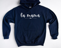 La Mama Hoodie | Mama Sweatshirt | Mama Hoodie | Latina Mom | Sweatshirt for Moms | Latina Gift | Stay at Home Mom | Mom Gift | New Mom Gift