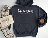 La Mama Hoodie | Mama Sweatshirt | Mama Hoodie | Latina Mom | Sweatshirt for Moms | Latina Gift | Stay at Home Mom | Mom Gift | New Mom Gift