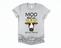 Moo Bitch Get Out the Hay T-Shirt | Funny Cow Shirt | Cute Cow Shirt | Country Girl | Farmer Shirt | Heifer Shirt | Cow Lover Gift