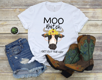 Moo Bitch Get Out the Hay T-Shirt | Funny Cow Shirt | Cute Cow Shirt | Country Girl | Farmer Shirt | Heifer Shirt | Cow Lover Gift